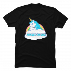 always be you unicorn t shirt